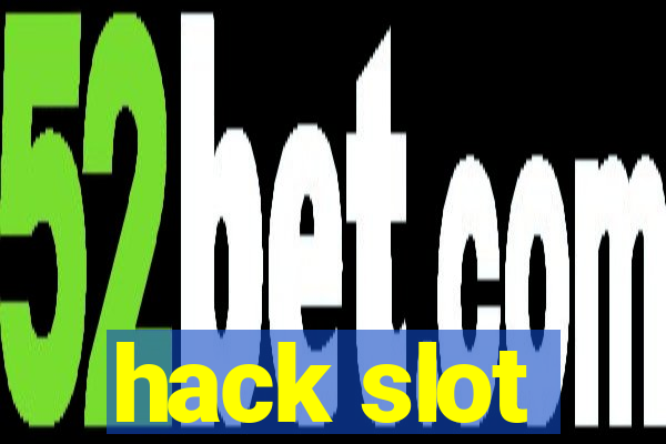 hack slot