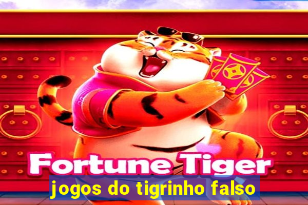 jogos do tigrinho falso