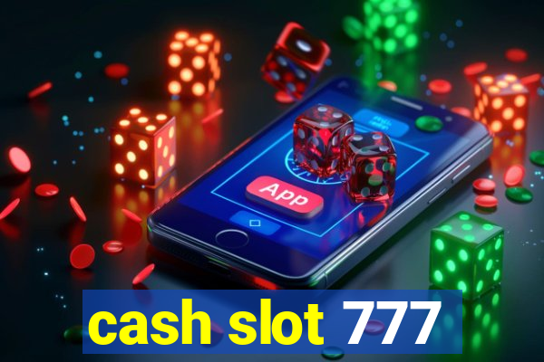 cash slot 777