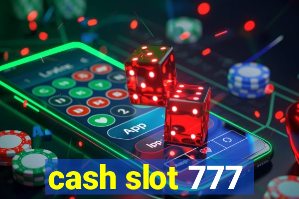 cash slot 777