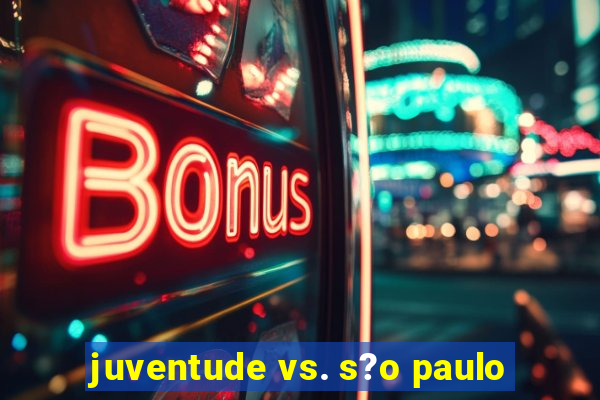 juventude vs. s?o paulo