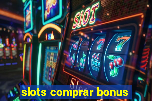 slots comprar bonus