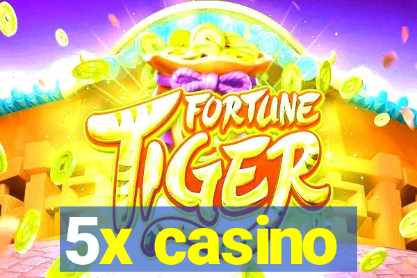 5x casino