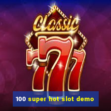 100 super hot slot demo