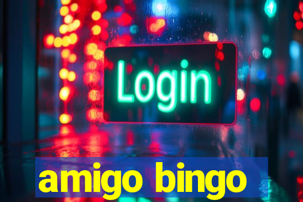 amigo bingo