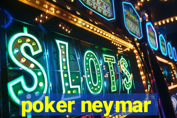 poker neymar