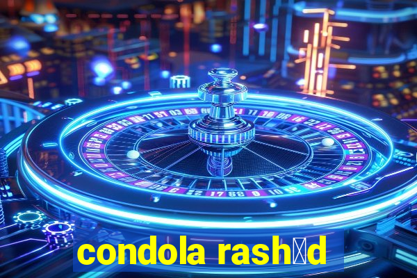 condola rash膩d