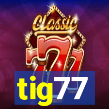 tig77