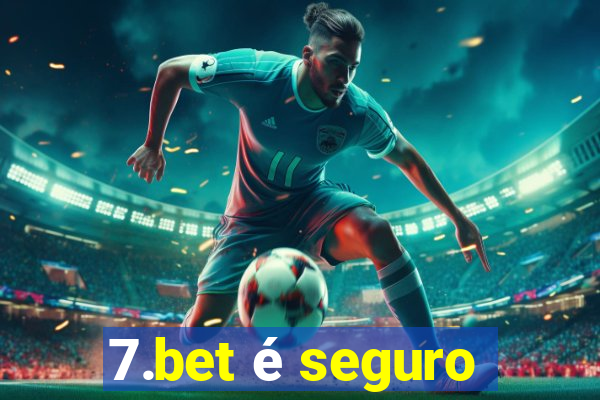 7.bet é seguro