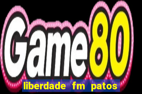 liberdade fm patos de minas