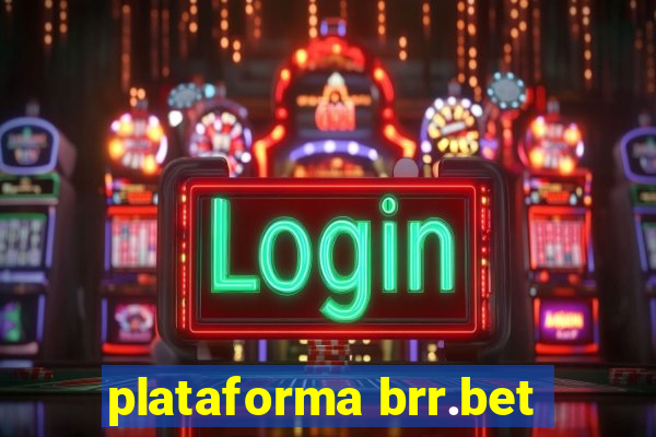 plataforma brr.bet