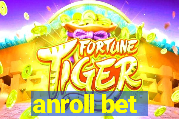 anroll bet