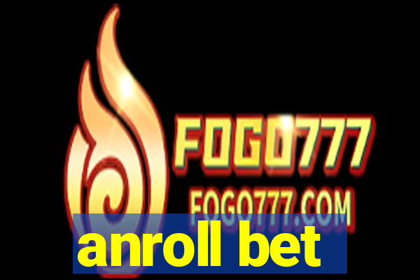 anroll bet