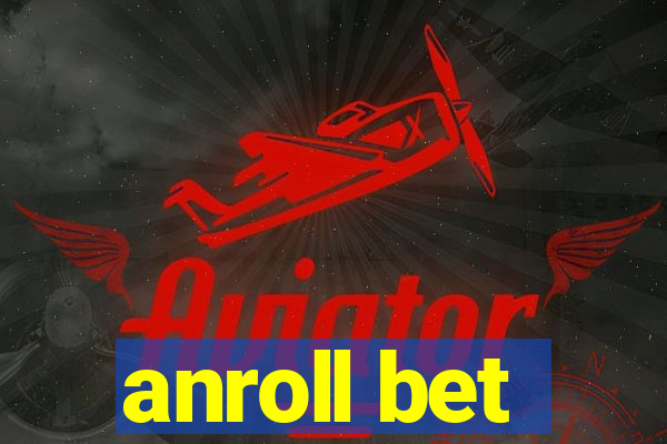 anroll bet