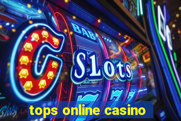 tops online casino