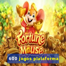 600 jogos plataforma