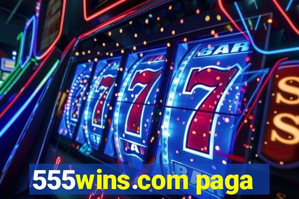 555wins.com paga