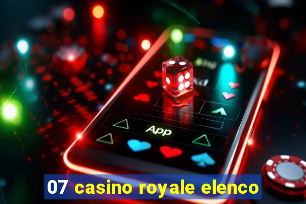 07 casino royale elenco