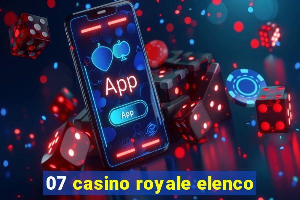 07 casino royale elenco