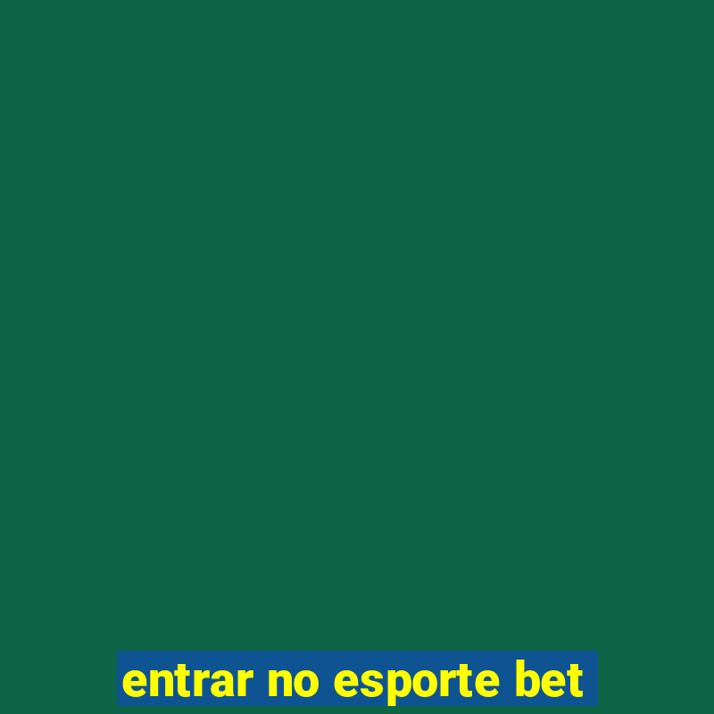 entrar no esporte bet