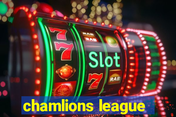 chamlions league