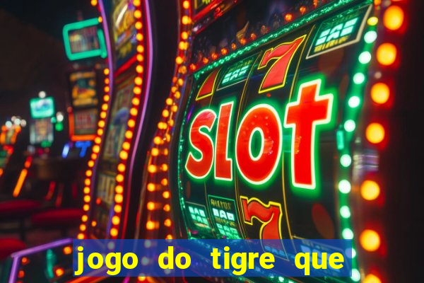 jogo do tigre que ganha bonus ao se cadastrar