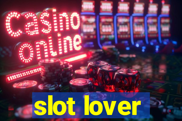 slot lover