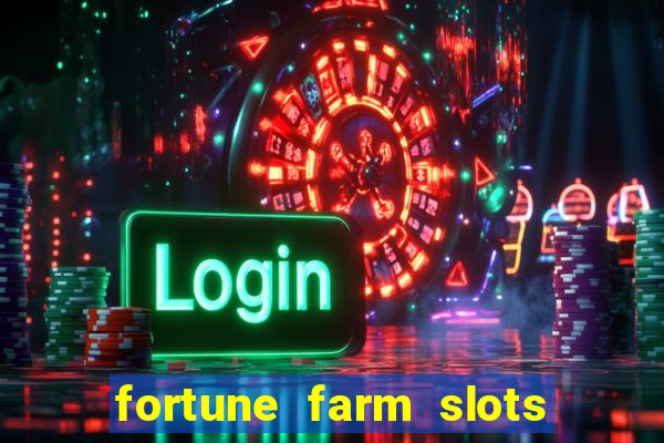 fortune farm slots 777 casino