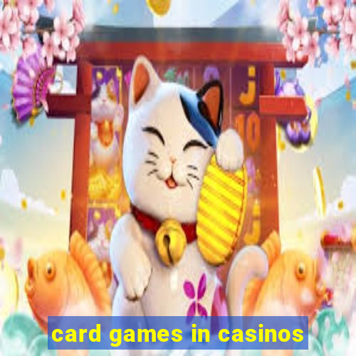 card games in casinos