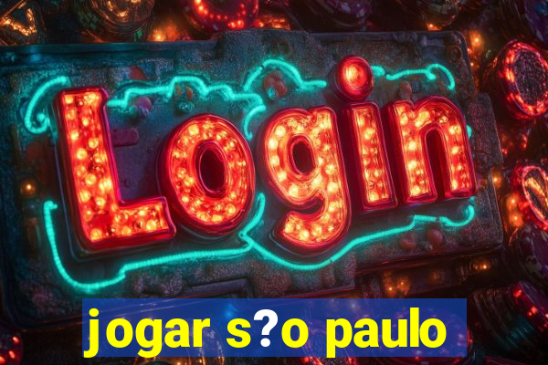 jogar s?o paulo