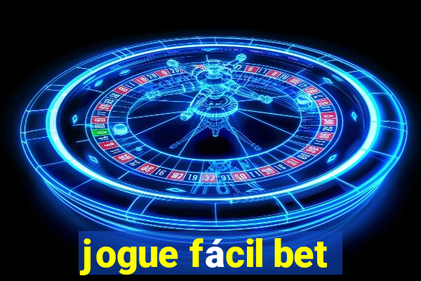 jogue fácil bet