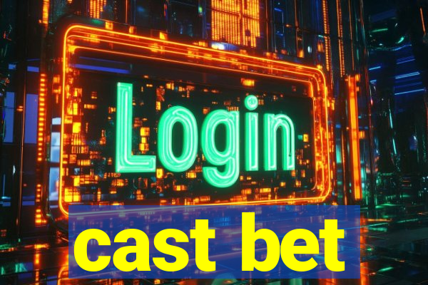 cast bet