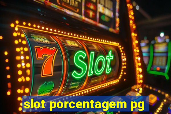 slot porcentagem pg