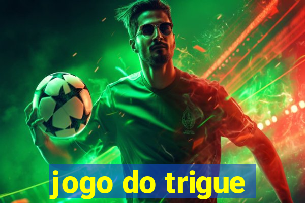 jogo do trigue