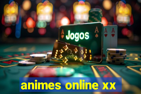 animes online xx