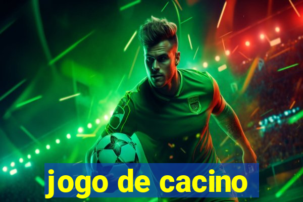 jogo de cacino