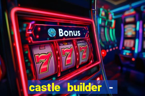 castle builder - epic slots