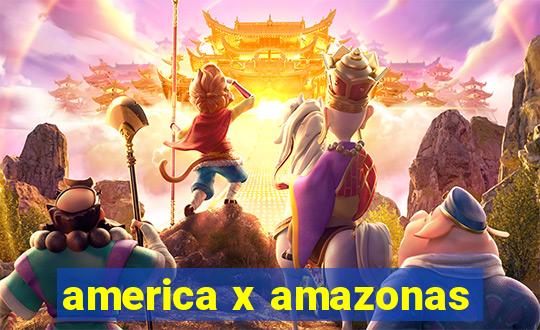 america x amazonas