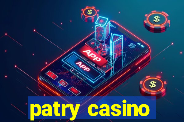 patry casino