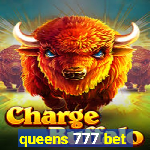 queens 777 bet