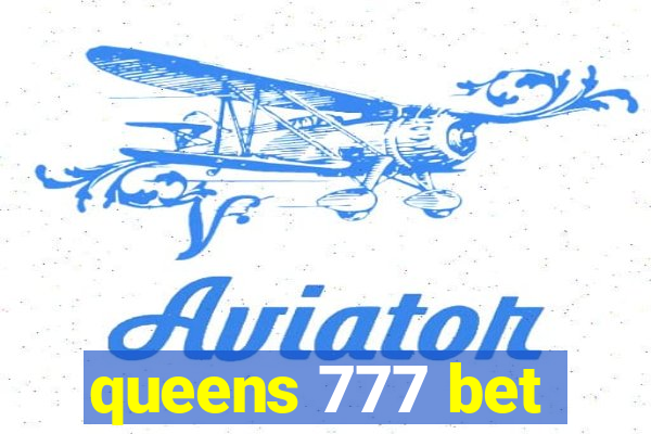 queens 777 bet