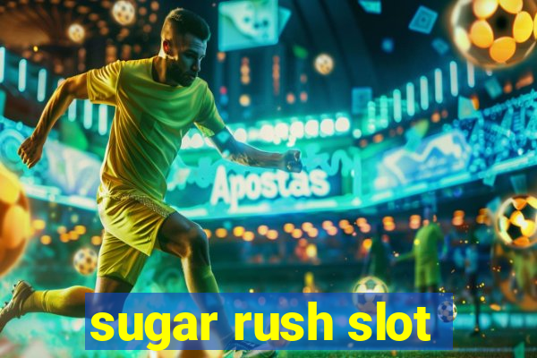 sugar rush slot