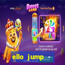 ello jump - millionaire legend