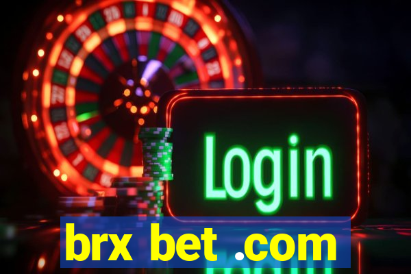 brx bet .com