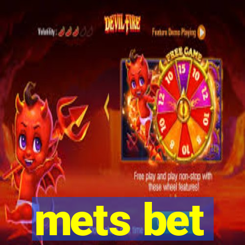 mets bet