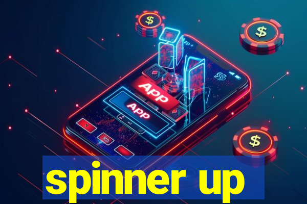 spinner up