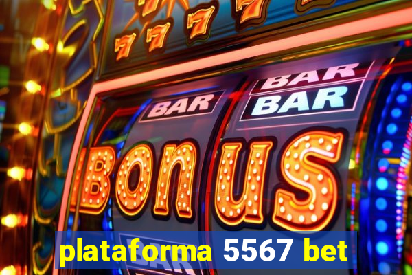 plataforma 5567 bet