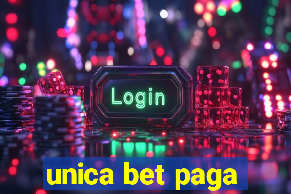 unica bet paga