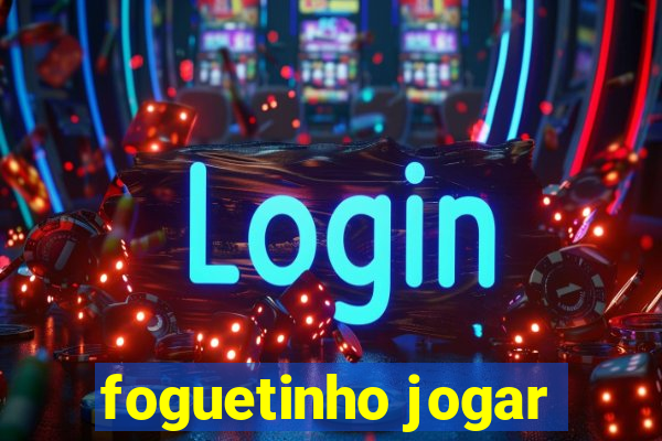 foguetinho jogar