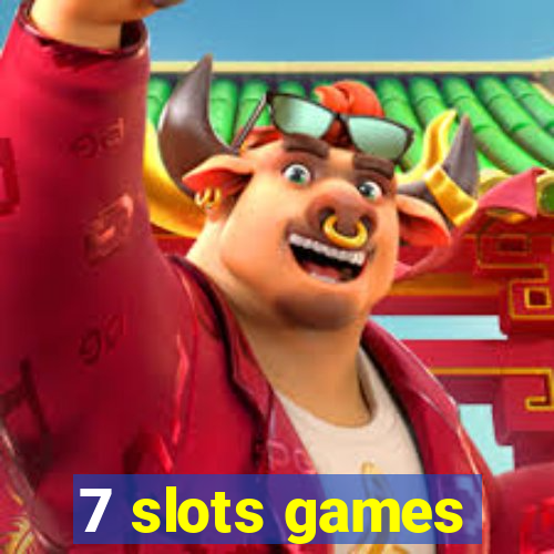 7 slots games